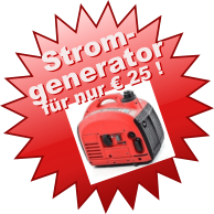 Strom- generator fr nur  25 !  Strom- generator fr nur  25 !