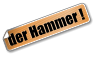 der Hammer !